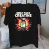 I Only Take Creatine Trenbolone Women's pure cotton comfortable T-shirt